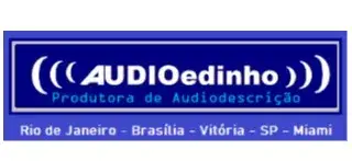 AUDIOedinho | Produtora de Audiodescrição